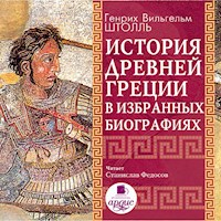 История Древней Греции в избранных биографиях - Генрих Штолль - Hörbuch