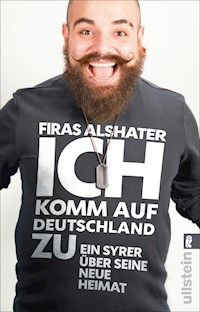 Ich komm auf Deutschland zu - Firas Alshater - E-Book