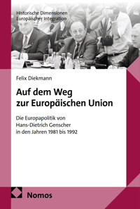 Auf dem Weg zur Europäischen Union - Felix Diekmann - E-Book
