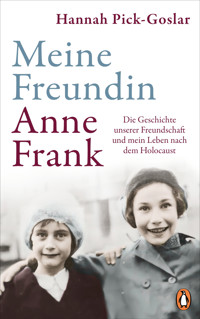 Meine Freundin Anne Frank - Hannah Pick-Goslar - E-Book