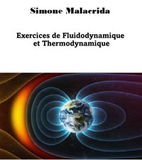 Exercices de Fluidodynamique et Thermodynamique - Simone Malacrida - E-Book