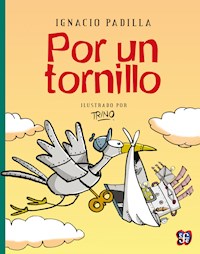 Por un tornillo - Ignacio Padilla - E-Book
