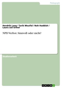 NPD Verbot. Sinnvoll oder nicht? - Hendrik Lang - E-Book