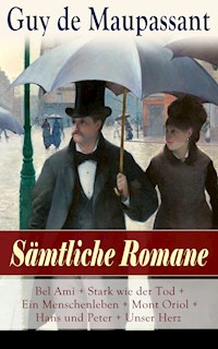 Sämtliche Romane - Guy de Maupassant - E-Book