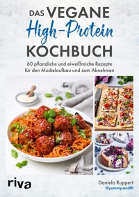 Das vegane High-Protein-Kochbuch - Daniela Ruppert - E-Book