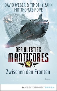 Der Aufstieg Manticores: Zwischen den Fronten - David Weber - E-Book
