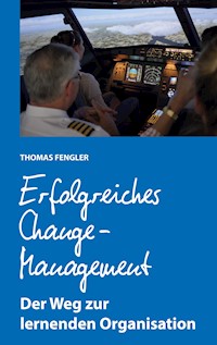 Erfolgreiches Change-Management - Thomas Fengler - E-Book