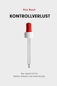 Kontrollverlust - Pino Rauch - E-Book