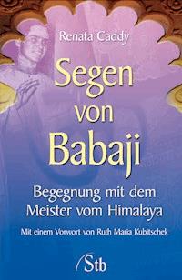 Segen von Babaji - Renata Caddy - E-Book
