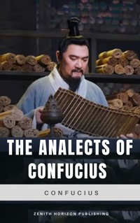 The Analects of Confucius - Confucius - E-Book
