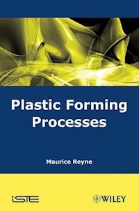 Plastic Forming Processes - Maurice Reyne - E-Book