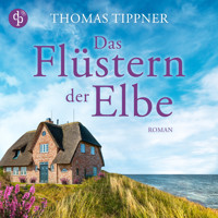 Das Flüstern der Elbe (Ungekürzt) - Thomas Tippner - Hörbuch