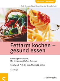 Fettarm kochen - gesund essen - Prof. Dr. med. Klaus-Dieter Kolenda - E-Book