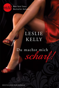 Du machst mich scharf! - Leslie Kelly - E-Book