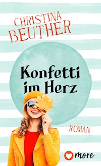 Konfetti im Herz - Christina Beuther - E-Book