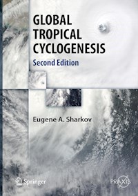 GLOBAL TROPICAL CYCLOGENESIS - Eugene A. Sharkov - E-Book