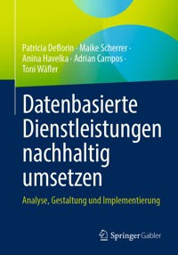 Datenbasierte Dienstleistungen nachhaltig umsetzen - Patricia Deflorin - E-Book