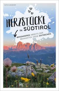 Herzstücke in Südtirol - Katja Wegener - E-Book