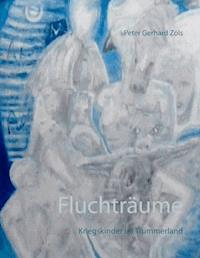 Fluchträume - Peter Gerhard Zöls - E-Book