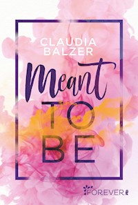 Meant to be - Claudia Balzer - E-Book