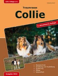 Traumrasse: Collie - Katharina Scholl - E-Book