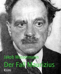 Der Fall Maurizius - Jakob Wassermann - E-Book