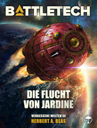 BattleTech - Die Flucht von Jardine - Herbert A. Beas II - E-Book