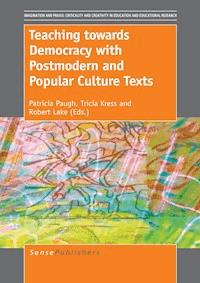Teaching towards Democracy with Postmodern and Popular Culture Texts -  - E-Book