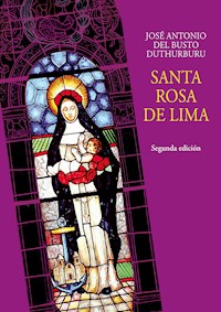 Santa Rosa de Lima - José Antonio del Busto - E-Book