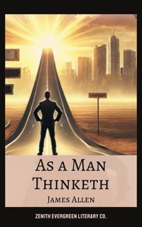 As a Man Thinketh - James Allen - E-Book