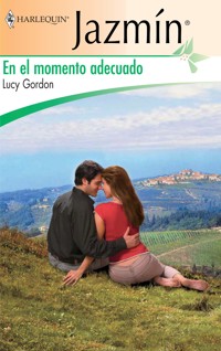 En el momento adecuado - Lucy Gordon - E-Book