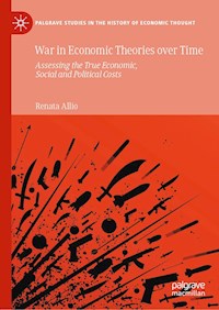 War in Economic Theories over Time - Renata Allio - E-Book
