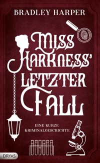Miss Harkness' letzer Fall - Bradley Harper - E-Book