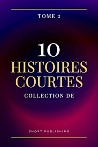 10 Histoires Courtes Collection De Tome 2 - Short Publishing - E-Book