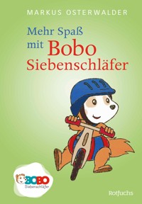 Mehr Spaß mit Bobo Siebenschläfer - Markus Osterwalder - E-Book