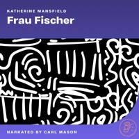 Frau Fischer - Katherine Mansfield - Hörbuch