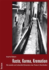 Kaste, Karma, Kremation - Sophia Siebert - E-Book