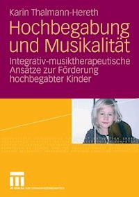 Hochbegabung und Musikalität - Karin Thalmann-Hereth - E-Book