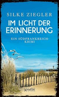 Im Licht der Erinnerung - Silke Ziegler - E-Book