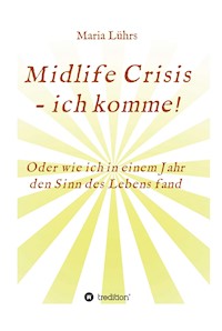 Midlife Crisis - ich komme! - Maria Lührs - E-Book