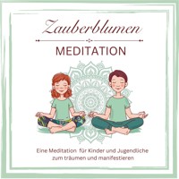 Zauberblumen Mediation - Anja Winkelmann - Hörbuch