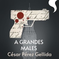 A grandes males - César Pérez Gellida - Hörbuch