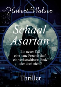Schaal Asartan - Hubert Walser - E-Book