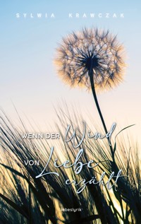 Wenn der Wind von Liebe erzählt - Sylwia Krawczak - E-Book