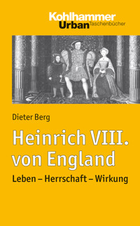 Heinrich VIII. von England - Dieter Berg - E-Book