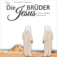 Die Jesusbrüder - Peter Freiherr von Liechtenstein - Hörbuch