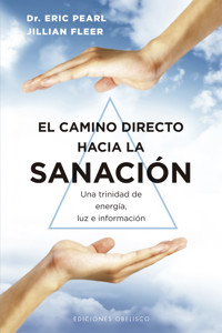 El camino directo hacia la sanación - Eric Pearl - E-Book