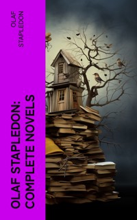 Olaf Stapledon: Complete Novels - Olaf Stapledon - E-Book