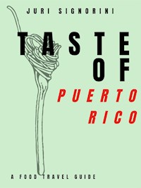 Taste of... Puerto Rico - Juri Signorini - E-Book
