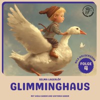 Glimminghaus (Nils Holgersson, Folge 4) - Selma  Lagerlöf - Hörbuch